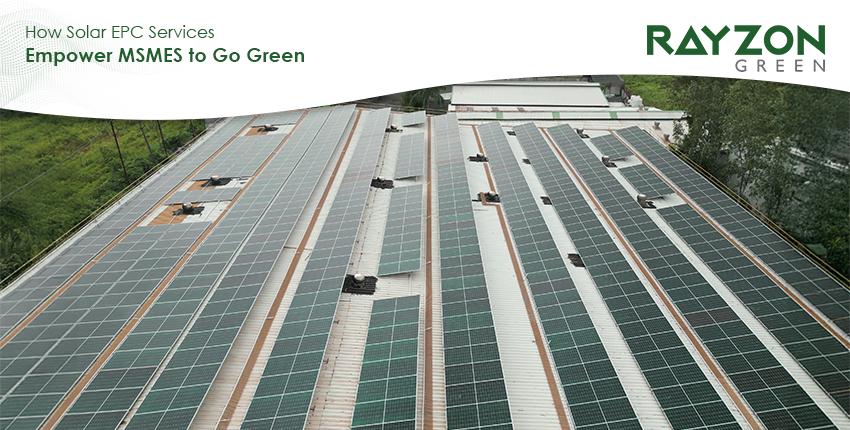 Rayzon Green providing customized solar EPC services to empower MSMEs with clean and affordable energy in India 2025